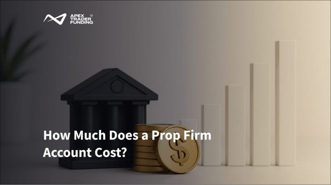 How Much Does a Prop Firm Account Cost?