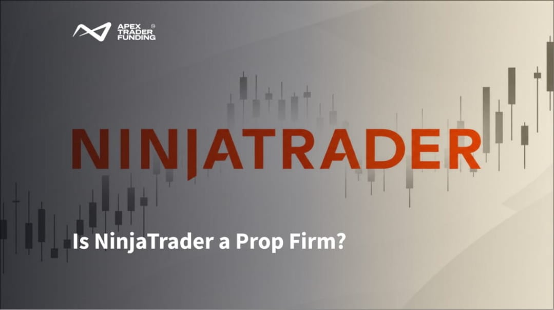 Is NinjaTrader a Prop Firm?
